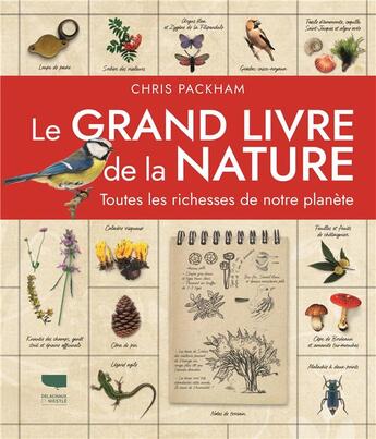 Couverture du livre « Le grand livre de la nature : toutes les richesses de notre planète » de Chris Packham aux éditions Delachaux & Niestle