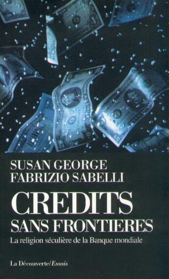 Couverture du livre « Crédits sans frontières » de Fabrizio Sabelli et Susan George aux éditions La Decouverte