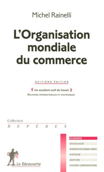 Couverture du livre « L'organisation mondiale du commerce (8e édition) » de Rainelli/Michel aux éditions La Decouverte