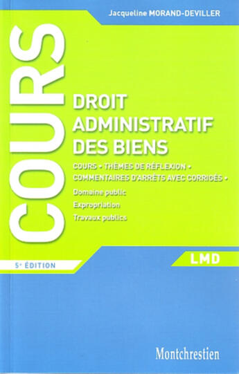 Couverture du livre « Cours de droit administratif ; les biens (5e édition) » de Morand-Deviller Jacq aux éditions Lgdj