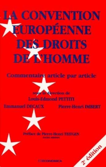 Couverture du livre « La convention européenne des droits de l'homme ; commentaire article par article » de Louis-Edmond Pettiti et Pierre-Henri Imbert et Emmanuel Decaux aux éditions Economica