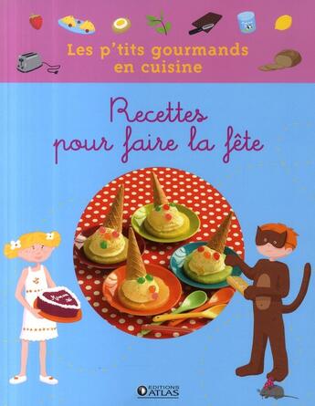 Couverture du livre « Les p'tits gourmands en cuisine ; recettes pour faire la fête » de  aux éditions Glenat Jeunesse