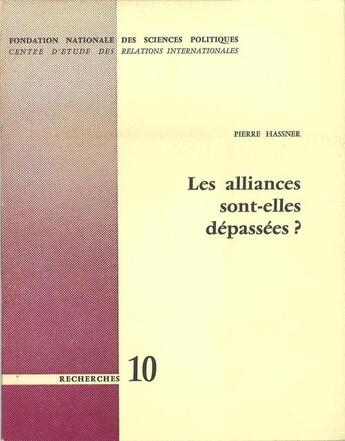 Couverture du livre « Les alliances sont-elles dépassées ? » de Pierre Hassner aux éditions Presses De Sciences Po