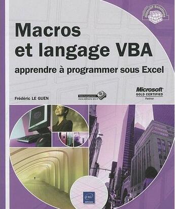 Couverture du livre « Macros et langage VBA ; apprendre à programmer sous excel » de Frederic Le Guen aux éditions Eni