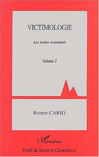 Couverture du livre « Victimologie Tome 2 ; les textes essentiels » de Robert Cario aux éditions L'harmattan