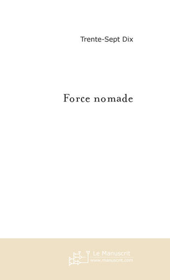 Couverture du livre « Force nomade » de Frederic Delalot aux éditions Le Manuscrit