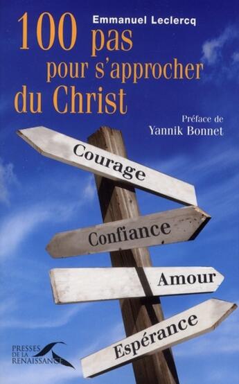 Couverture du livre « 100 pas pour s'approcher du christ » de Leclercq/Bonnet aux éditions Presses De La Renaissance