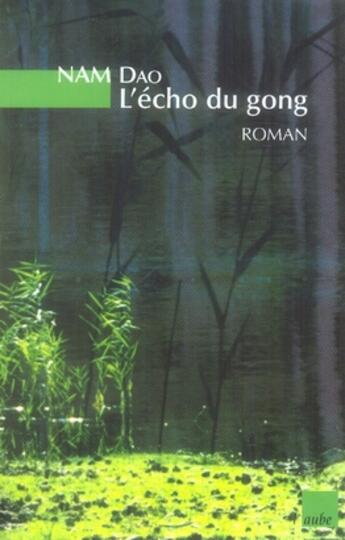 Couverture du livre « L'écho du gong » de Dao Nam aux éditions Editions De L'aube