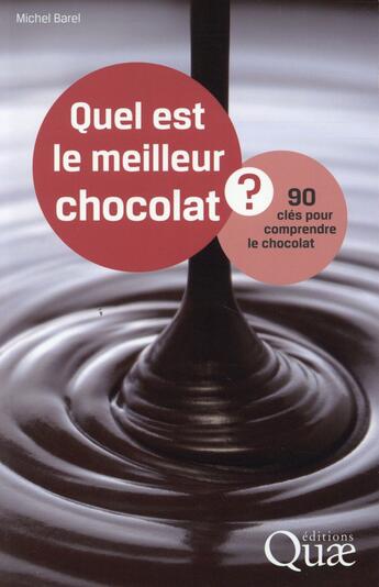 Couverture du livre « Quel est le meilleur chocolat ? » de Michel Barel aux éditions Quae