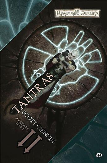 Couverture du livre « Les Royaumes Oubliés - Avatars Tome 2 : Tantras » de Scott Ciencin aux éditions Bragelonne