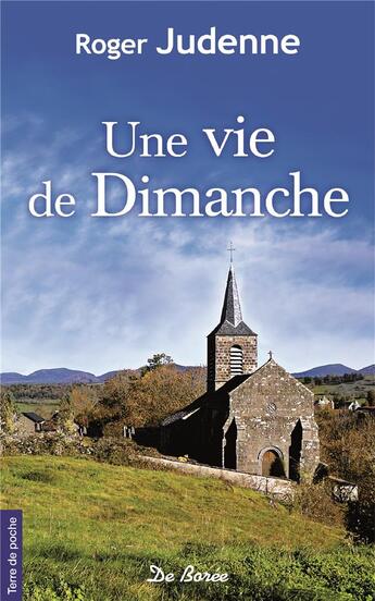 Couverture du livre « Une vie de dimanche » de Roger Judenne aux éditions De Boree