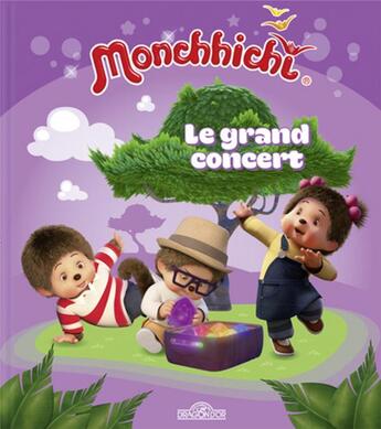 Couverture du livre « Monchhichi ; le grand concert » de  aux éditions Les Livres Du Dragon D'or