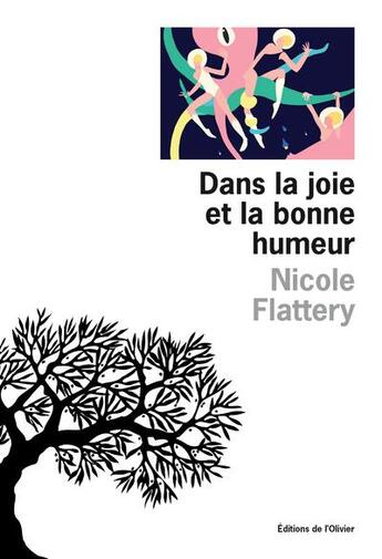 Couverture du livre « Dans la joie et la bonne humeur » de Nicole Flattery aux éditions Editions De L'olivier