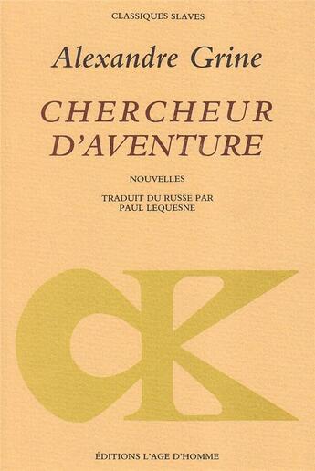 Couverture du livre « Chercheur d'aventure » de Grine/Lequesne aux éditions L'age D'homme