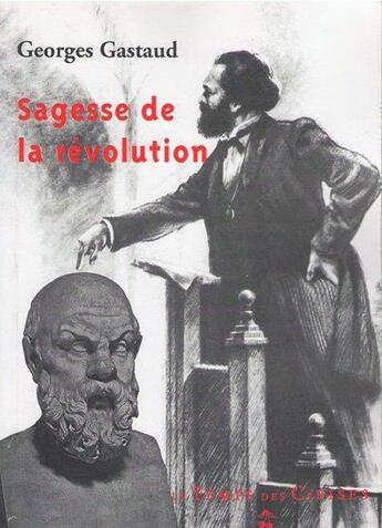 Couverture du livre « Sagesse de la révolution » de Georges Gastaud aux éditions Le Temps Des Cerises