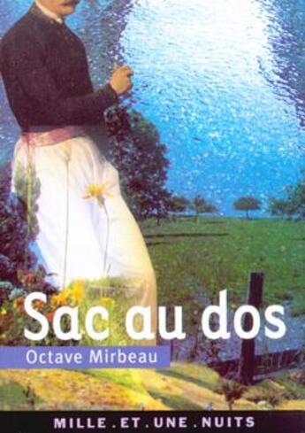 Couverture du livre « Sac au dos » de Octave Mirbeau aux éditions Mille Et Une Nuits