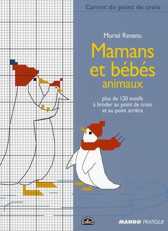 Couverture du livre « Mamans et bébés animaux à broder au point arrière » de Muriel Revenu aux éditions Mango