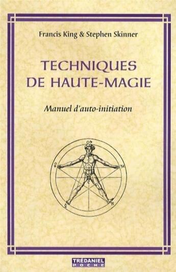 Couverture du livre « Techniques de haute-magie » de King aux éditions Guy Trédaniel