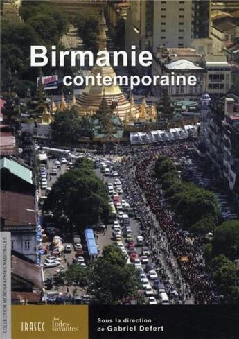 Couverture du livre « Birmanie contemporaine » de Les Indes Savantes aux éditions Les Indes Savantes