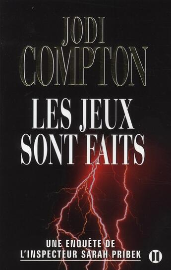 Couverture du livre « Les jeux sont faits ; la deuxième enquête de l'inspecteur Sarah Pribek » de Compton-J aux éditions Des Deux Terres