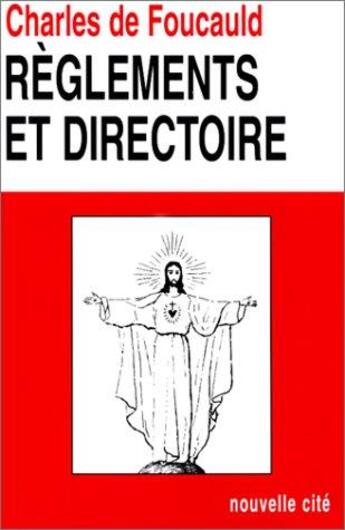 Couverture du livre « Règlements et directoire » de Charles De Foucauld aux éditions Nouvelle Cite