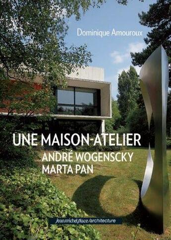 Couverture du livre « Une maison atelier » de Dominique Amouroux aux éditions Nouvelles Editions Place