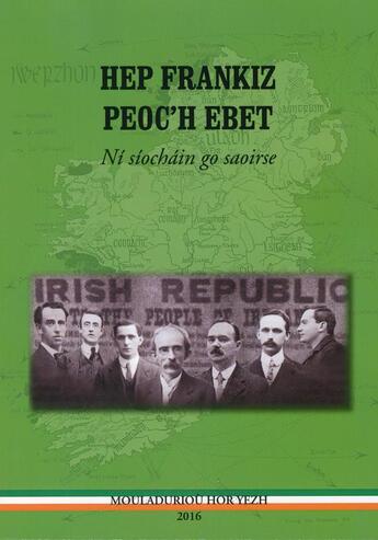 Couverture du livre « Hep frankiz peoc'h ebet ; ni siochain go saoirse » de  aux éditions Mouladuriou Hor Yezh