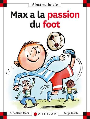 Couverture du livre « Max à la passion du foot » de Serge Bloch et Dominique De Saint-Mars aux éditions Calligram