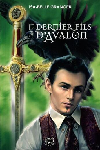 Couverture du livre « Le dernier fils d'Avalon t.2 » de Isa-Belle Granger aux éditions Michel Quintin