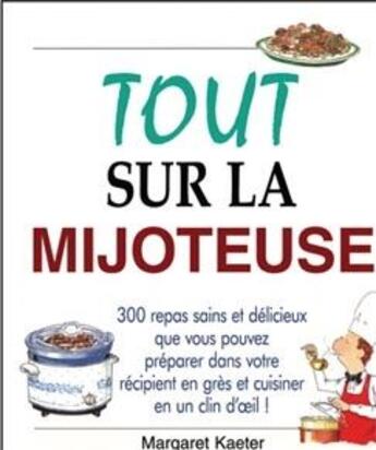 Couverture du livre « Tout sur la mijoteuse » de  aux éditions Ada