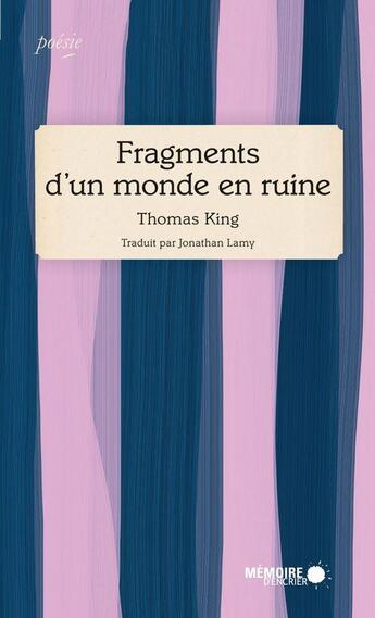 Couverture du livre « Fragments d'un monde en ruine » de Thomas King aux éditions Memoire D'encrier