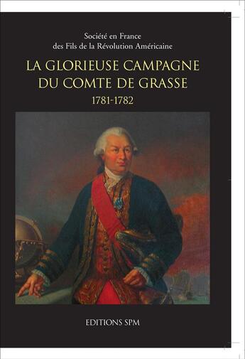 Couverture du livre « La glorieuse campagne du Comte de Grasse 1781-1782 » de  aux éditions L'harmattan