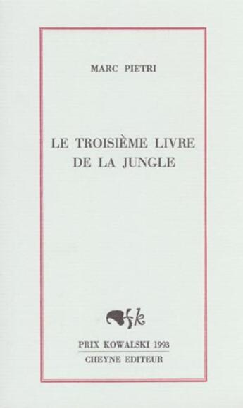 Couverture du livre « Le troisieme livre de la jungle » de Marc Pietri aux éditions Cheyne