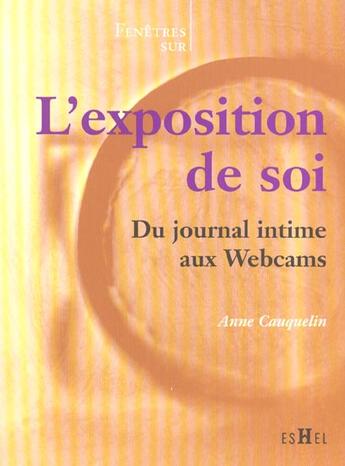 Couverture du livre « L'exposition de soi » de Anne Cauquelin aux éditions Georg