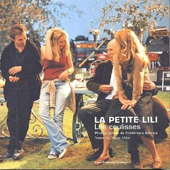 Couverture du livre « La petite Lili ; les coulisses » de Claude Miller et Frederique Barroja aux éditions Images En Manoeuvres