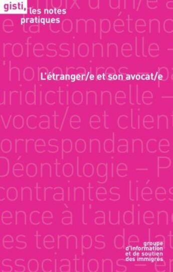 Couverture du livre « L'étranger(e) et son avocat(e) » de  aux éditions Gisti