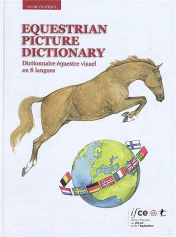 Couverture du livre « Equestrian picture dictionary ; dictionnaire équestre visuel en 8 langues » de Collectif Les Haras Nationaux aux éditions Ifce