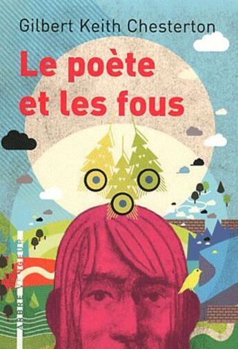 Couverture du livre « Le poète et les fous » de Gilbert K Chesterton aux éditions L'arbre Vengeur