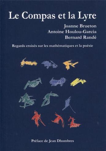 Couverture du livre « Le compas et la lyre : Regards croisés sur les mathématiques et la poésie » de Brueton/Rande aux éditions Calvage Mounet