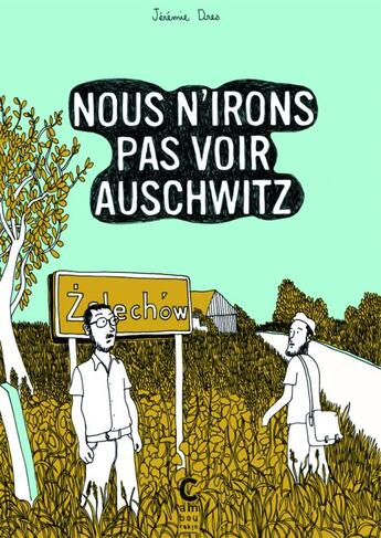 Couverture du livre « Nous n'irons pas voir Auschwitz » de Jeremie Dres aux éditions Cambourakis