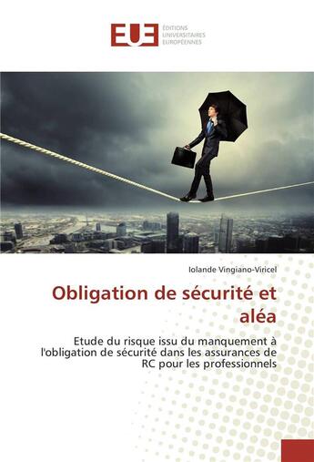 Couverture du livre « Obligation de securite et alea » de Vingiano-Viricel I. aux éditions Editions Universitaires Europeennes