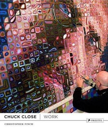 Couverture du livre « Chuck close work » de Christopher Finch aux éditions Prestel