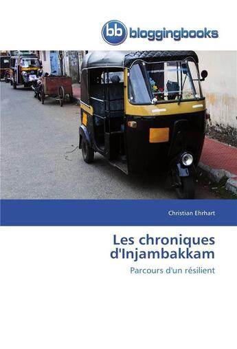 Couverture du livre « Les chroniques d'injambakkam » de Ehrhart-C aux éditions Bloggingbooks