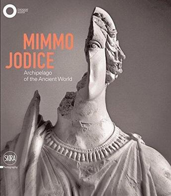 Couverture du livre « Mimmo jodice archipelago of the ancient world » de Filippo Maggia aux éditions Skira