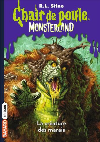 Couverture du livre « Chair de poule : Monsterland - saison 1 Tome 9 : la créature des marais » de R. L. Stine aux éditions Bayard Jeunesse