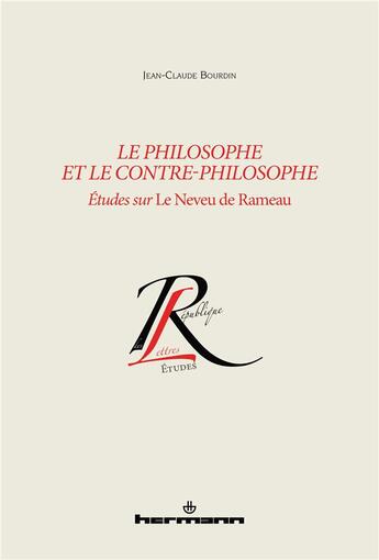 Couverture du livre « Le philosophe et le contre-philosophe : études sur le neveu de Rameau » de Jean-Claude Bourdin aux éditions Hermann