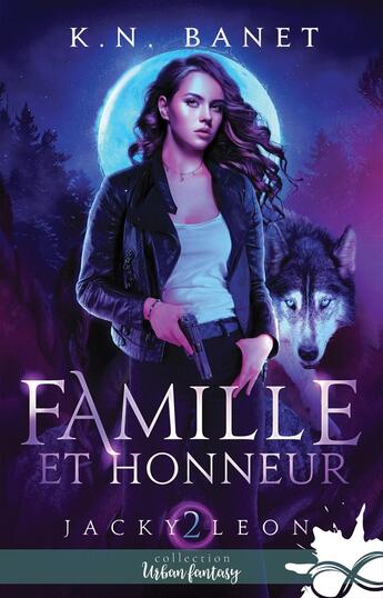 Couverture du livre « Jacky Leon Tome 2 : Famille et honneur » de K. N. Banet aux éditions Collection Infinity