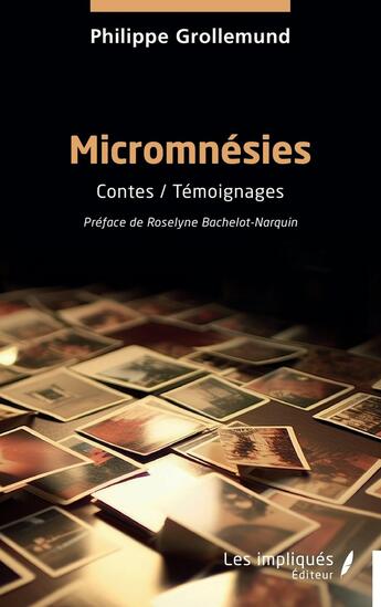 Couverture du livre « Micromnésies : Contes / Témoignages » de Philippe Grollemund aux éditions Les Impliques