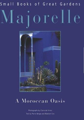 Couverture du livre « Majorelle a moroccan oasis » de Pierre Berge aux éditions Thames & Hudson