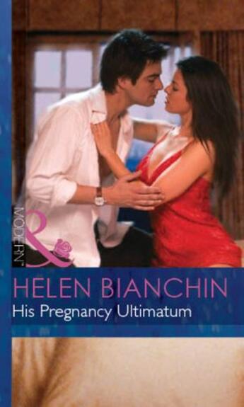 Couverture du livre « His Pregnancy Ultimatum (Mills & Boon Modern) (Expecting! - Book 29) » de Helen Bianchin aux éditions Mills & Boon Series